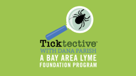 Ticktective™ with Dana Parish